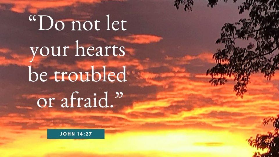 gospel quote - do not let your hearts be troubled