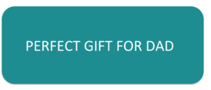 Button that reads, "the perfect gift for dad"