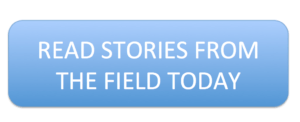 Button that reads "Read stories from the field today"