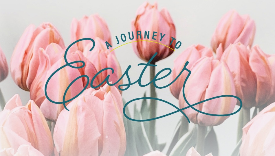 A Journey to Easter