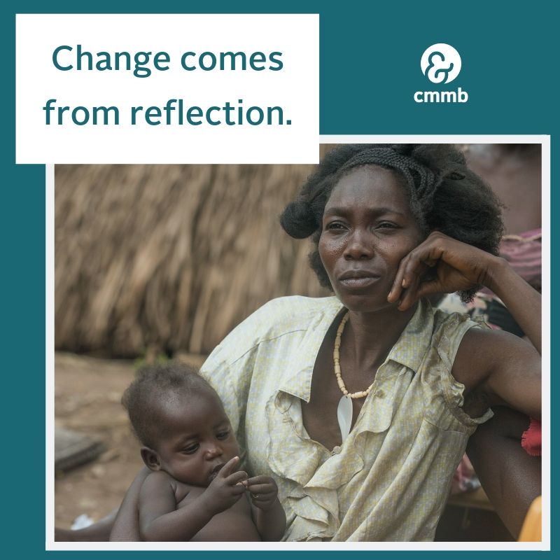 Change comes from reflection.