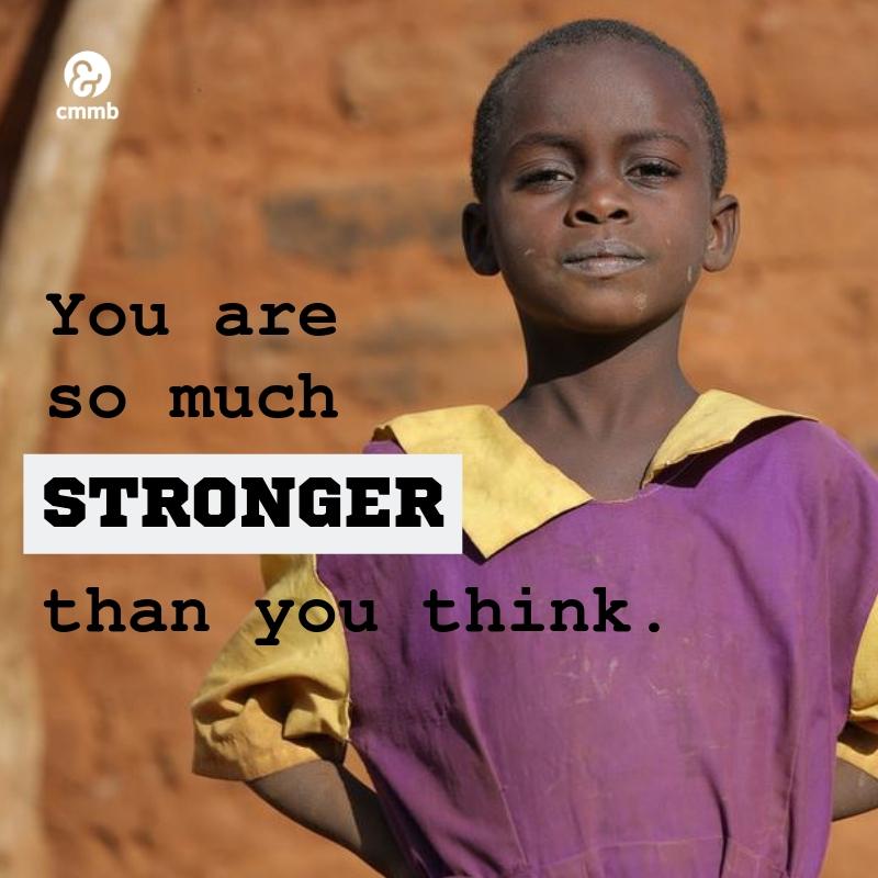You are so much stronger than you think. 